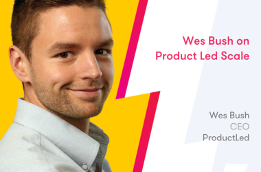wes-bush-on-product-led-scale