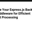 enhance-your-express.js-backend-with-middleware-for-efficient-request-processing