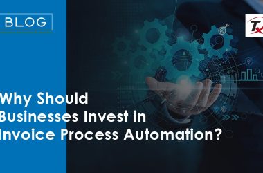 why-should-businesses-invest-in-invoice-process-automation?