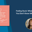 feeling-stuck:-what-to-do-when-you-don’t-know-what-to-do