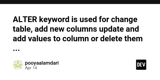 alter-keyword-is-used-for-change-table,-add-new-columns-update-and-add-values-to-column-or-delete-them-…