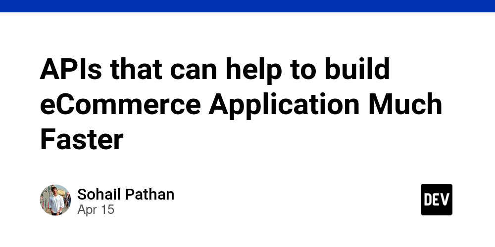 apis-that-can-help-to-build-ecommerce-application-much-faster