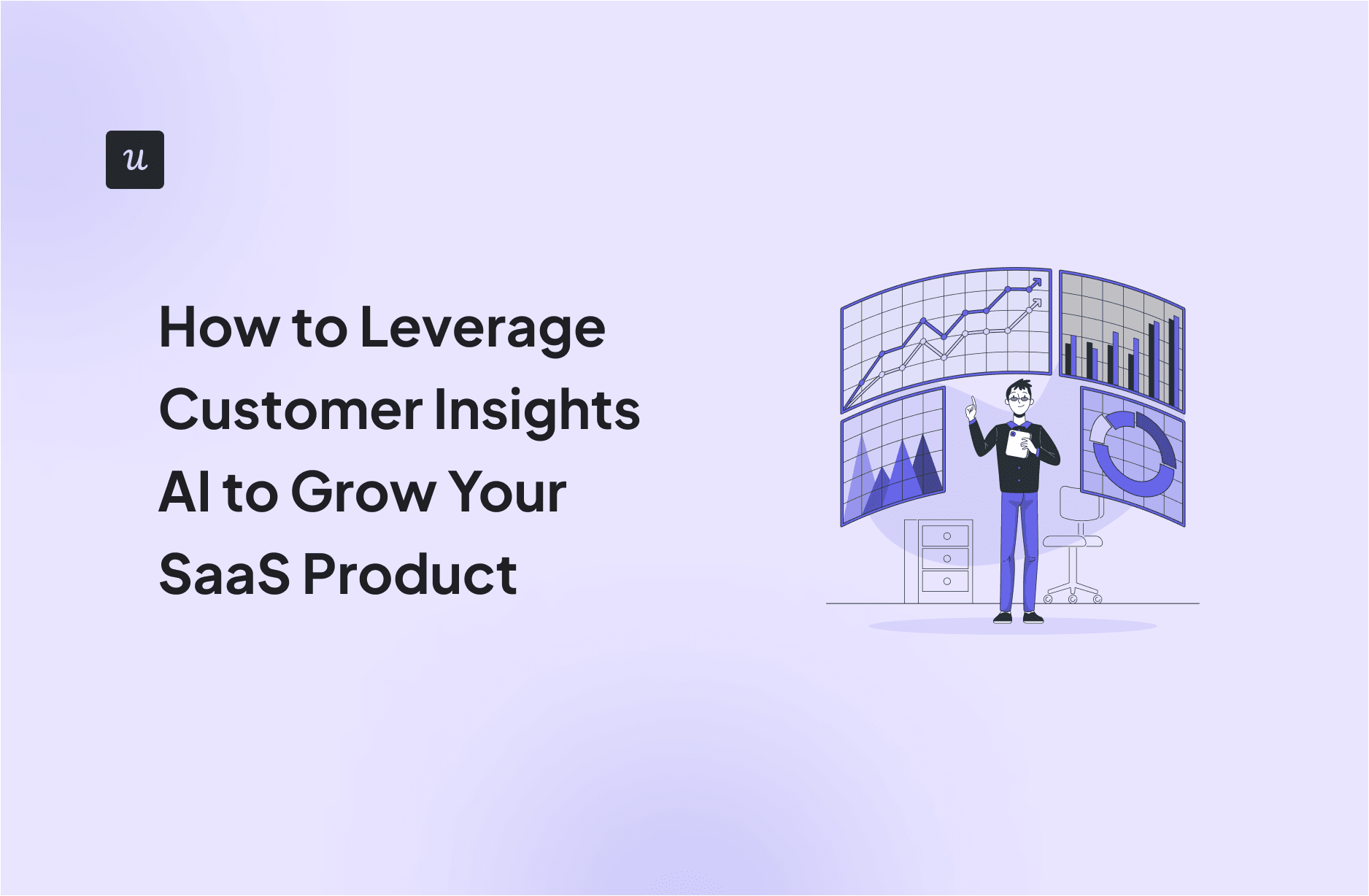 how-to-leverage-customer-insights-ai-to-grow-your-saas-product