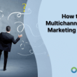 how-to-build-a-multichannel-digital-marketing-strategy
