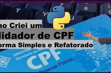 como-fazer-um-validador-de-cpf-com-python-de-forma-simples-e-refatorada!