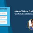 7-ways-seo-and-product-teams-can-collaborate-to-ensure-success