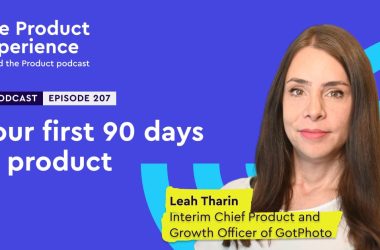 rerun:-your-first-90-days-in-product-–-leah-tharin-on-the-product-experience