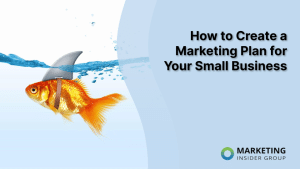 how-to-create-a-marketing-plan-for-your-small-business