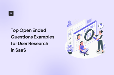 top-open-ended-questions-examples-for-user-research-in-saas
