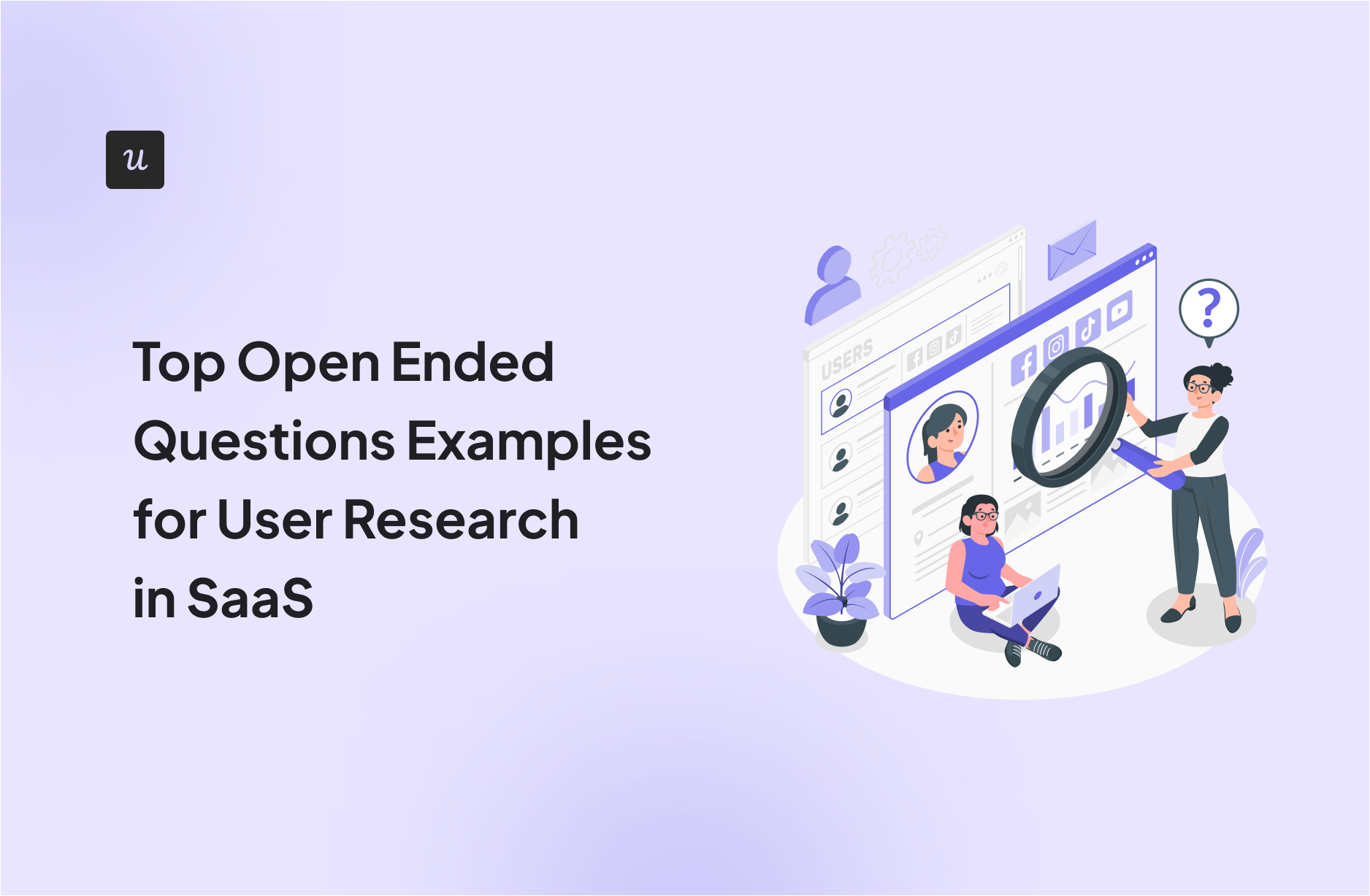 top-open-ended-questions-examples-for-user-research-in-saas
