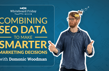combining-seo-data-to-make-smarter-marketing-decisions-—-whiteboard-friday