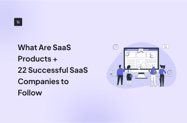 what-are-saas-products-+-22-successful-saas-companies-to-follow