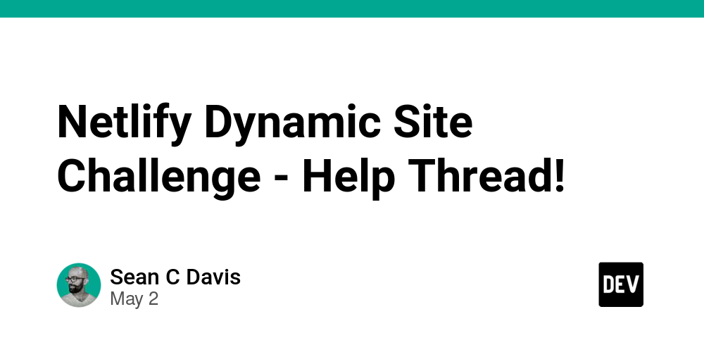 netlify-dynamic-site-challenge-–-help-thread!