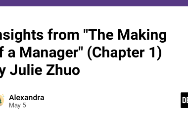 insights-from-“the-making-of-a-manager”-(chapter-1)-by-julie-zhuo