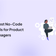 5-best-no-code-tools-for-product-managers