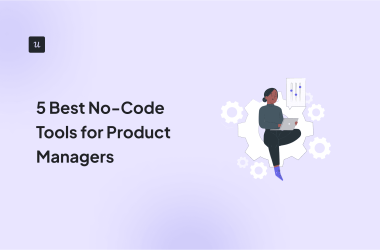 5-best-no-code-tools-for-product-managers