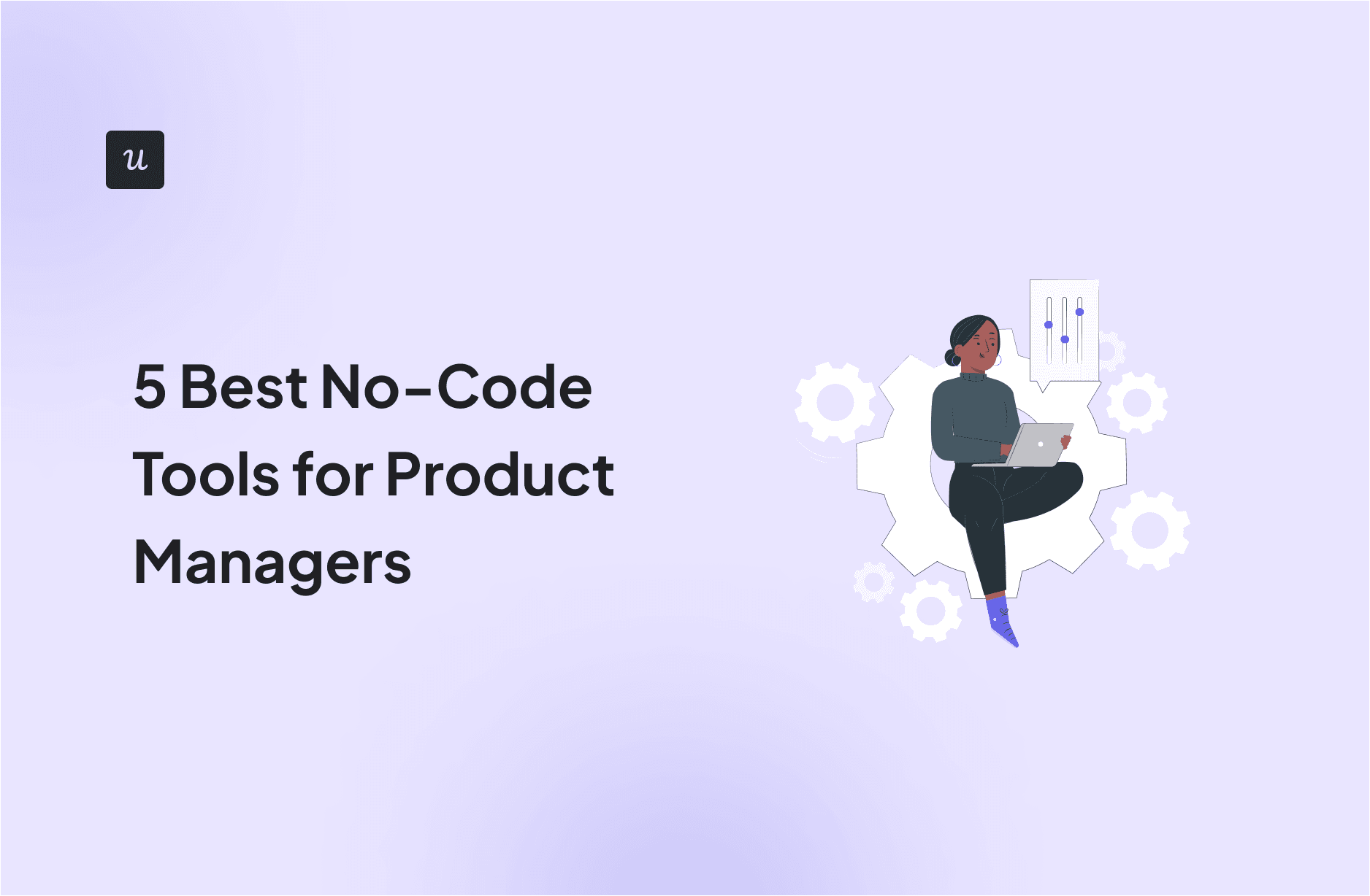 5-best-no-code-tools-for-product-managers