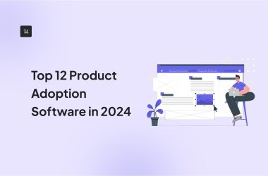 top-12-product-adoption-software-in-2024