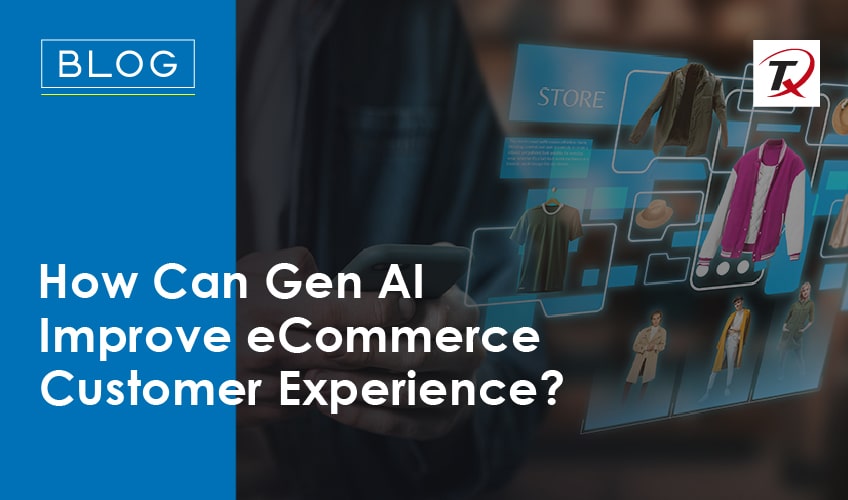how-can-gen-ai-improve-ecommerce-customer-experience?