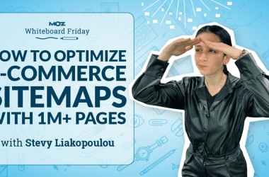 how-to-optimize-e-commerce-sitemaps-with-1m+-pages-—-whiteboard-friday