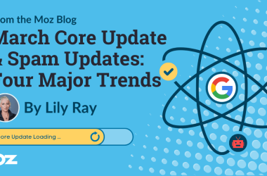 march-core-update-&-spam-updates:-four-major-trends