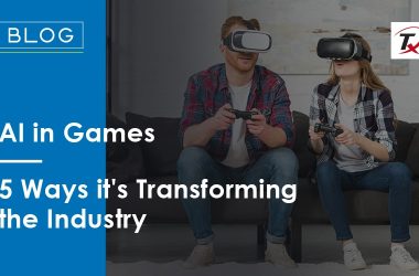 ai-in-games:-5-ways-it’s-transforming-the-industry