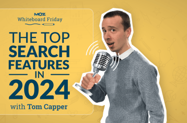 the-top-serp-features-in-2024-—-whiteboard-friday