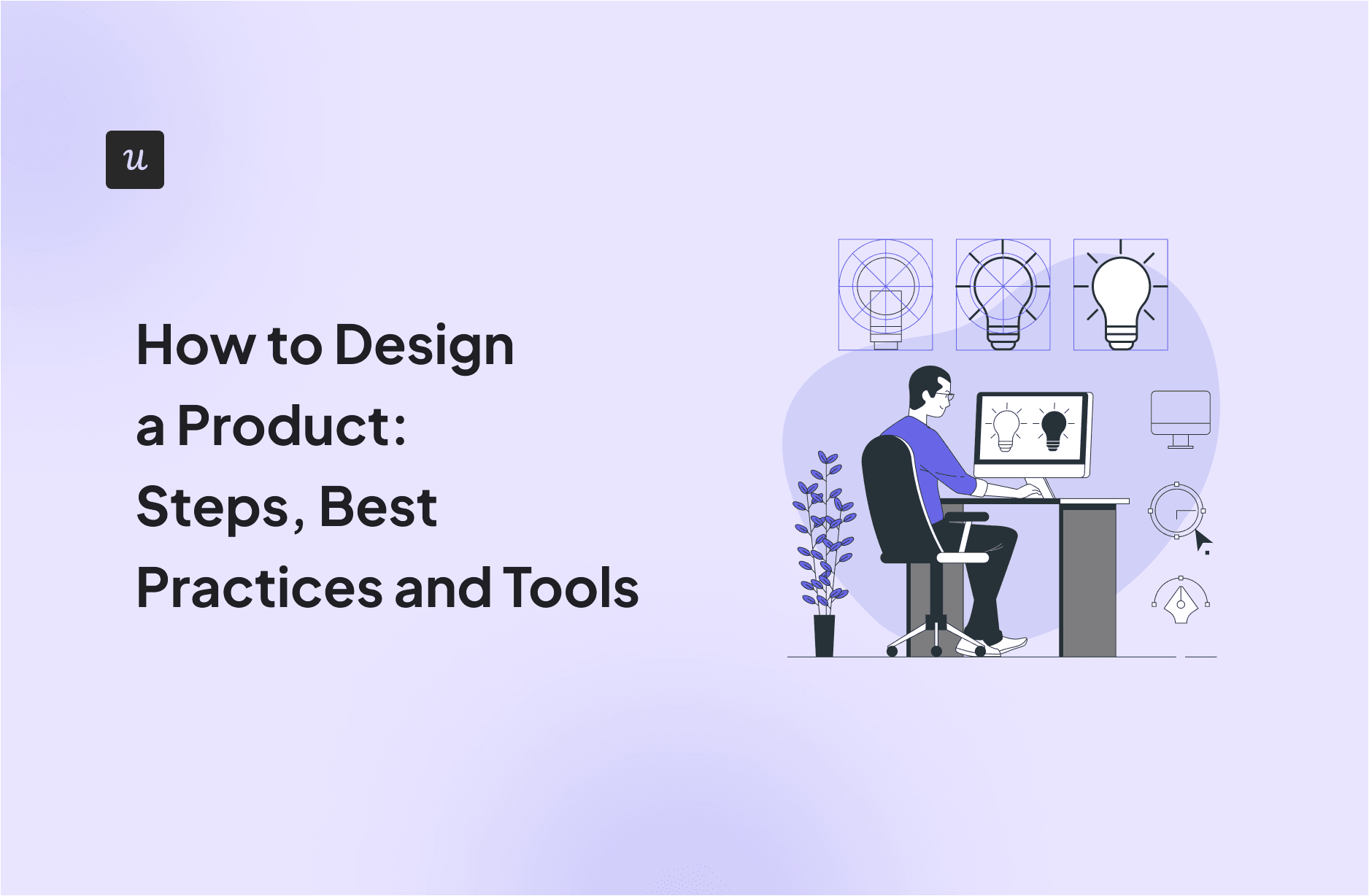 how-to-design-a-product:-steps,-best-practices-and-tools