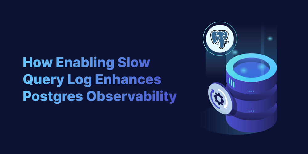 how-enabling-slow-query-log-enhances-postgres-observability