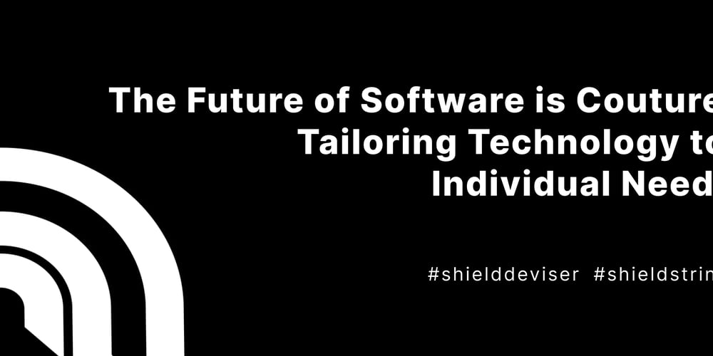 the-future-of-software-is-couture:-tailoring-technology-to-individual-needs