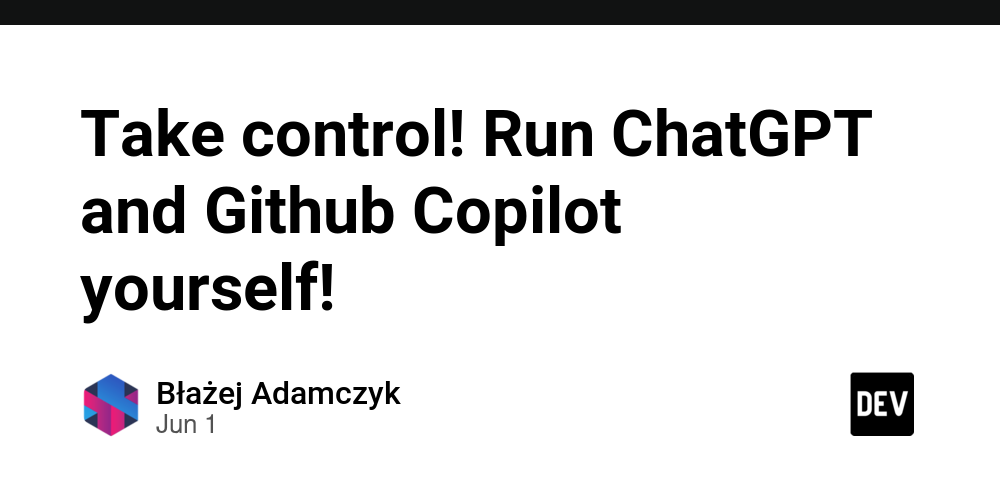 take-control!-run-chatgpt-and-github-copilot-yourself!