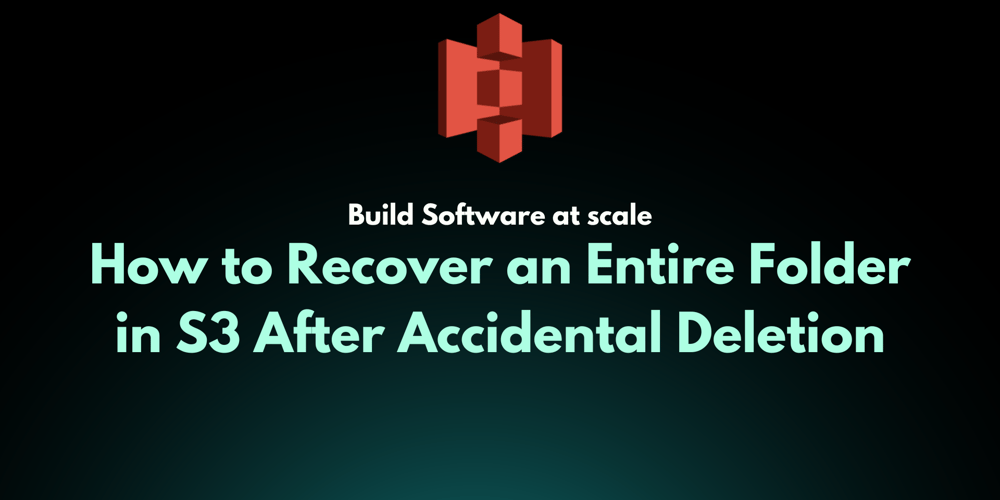 how-to-recover-an-entire-folder-in-s3-after-accidental-deletion