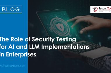 the-role-of-security-testing-for-ai-and-llm-implementations-in-enterprises