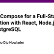 docker-compose-for-a-full-stack-application-with-react,-node.js,-and-postgresql