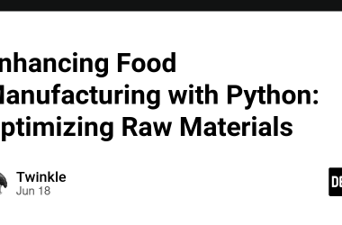 enhancing-food-manufacturing-with-python:-optimizing-raw-materials