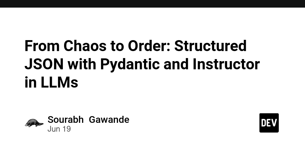 from-chaos-to-order:-structured-json-with-pydantic-and-instructor-in-llms