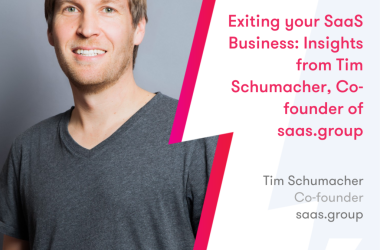 exiting-your-saas-business:-insights-from-tim-schumacher,-co-founder-of-saas.group