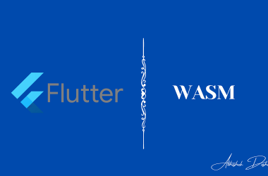 wasm-+-flutter-web — things-you-need-to-know!