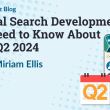 18-local-search-developments-you-need-to-know-about-from-q2-2024