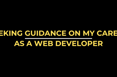 seeking-guidance-on-advancing-my-career-as-a-web-developer