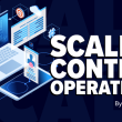 how-to-unite-roles-and-teams-and-scale-your-content-operations