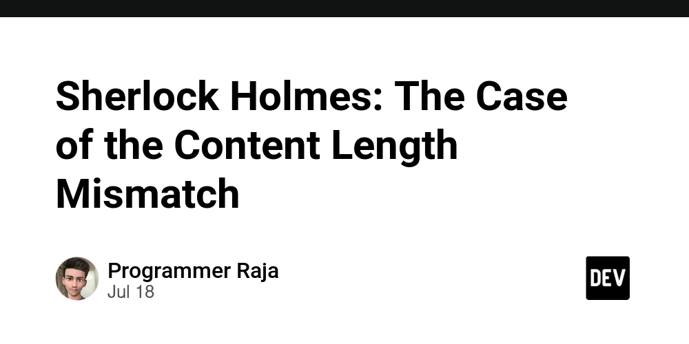 sherlock-holmes:-the-case-of-the-content-length-mismatch