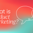 what-is-product-marketing?
