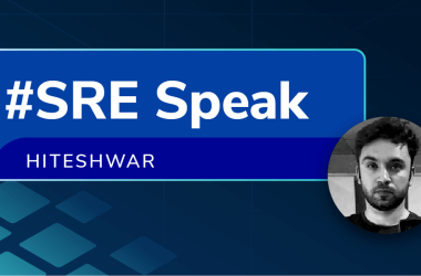 hiteshwar-shares-his-thoughts-on-being-an-sre