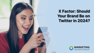 x-factor:-should-your-brand-be-on-twitter-in-2024?