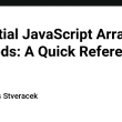 essential-javascript-array-methods:-a-quick-reference-guide