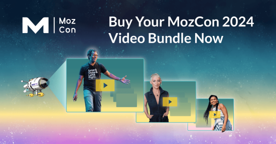the-mozcon-2024-video-bundle-has-arrived!-(bonus:-our-2023-videos-are-free!)