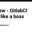 2gview-–-gitlabci-view-like-a-boss