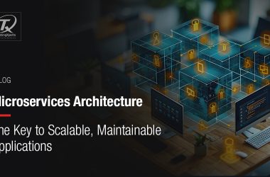 microservices-architecture:-the-key-to-scalable,-maintainable-applications