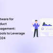software-for-product-management:-14-tools-to-leverage-in-2024